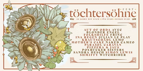 t\u00f6chters\u00f6hne Fest - 10 Jahre Jubil\u00e4um