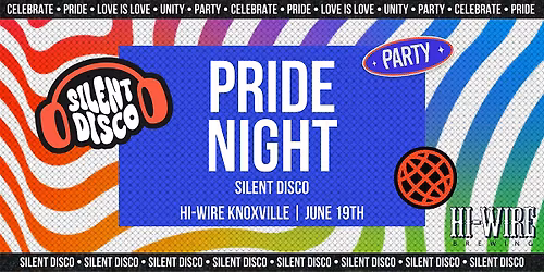 South Knox Pride Silent Disco at Hi-Wire - Knoxville