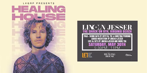 Lincoln Jesser Presents Healing House: Virginia Beach
