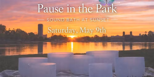 Pause in the Park: Evening Sound Bath & Sunset