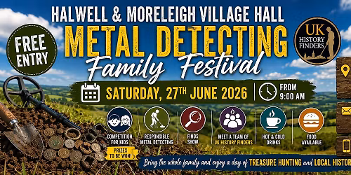 Halwell & Moreleigh Village Hall Metal Detecting Family Festival \ud83c\udf89