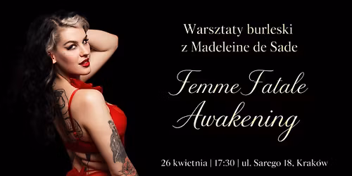 Warsztaty BURLESKI z Madeleine de Sade: Femme Fatale  Awakening