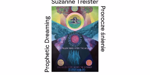 Otwarcie wystawy "Suzanne Treister: Prorocze \u015bnienie" I MS1 