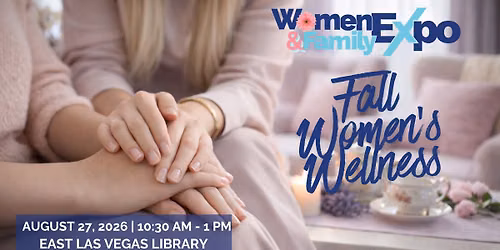 Living Well Women Expo: Fall Women\u2019s Wellness