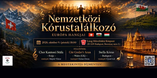 Nemzetk\u00f6zi K\u00f3rustal\u00e1lkoz\u00f3 \/ International Choir Concert