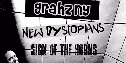 Grahzny, New Dystopians, Sign of the Horns
