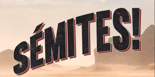 Ben Soussan et Saad Fennich pr\u00e9sentent S\u00e9mites! au Saint-Jean Com\u00e9die Club