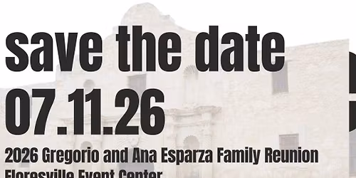 2026 Gregorio and Ana Esparza Family Reunion