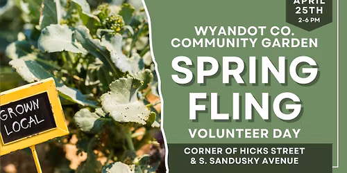 Spring Fling Volunteer Day at the Wyandot Co. Community Garden