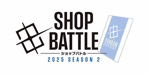 Gundam Card Game | SHOP BATTLE 2025 SEASON 2