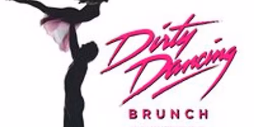 Dirty Dancing Bottomless Brunch - Stevenage