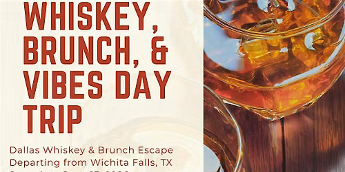 Dallas Whiskey and Brunch Escape
