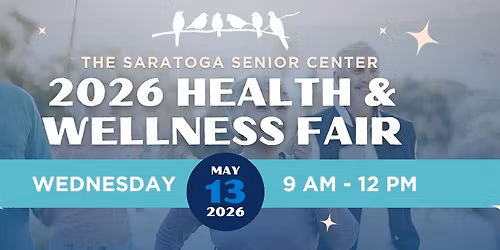 Saratoga Senior Center Health & Wellness Fair