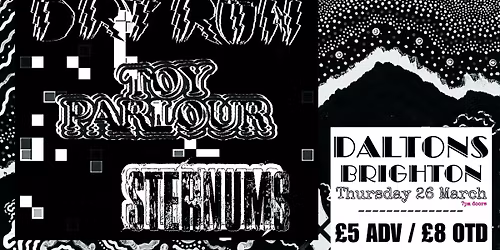 Dry Run, Toy Parlour and Sternums