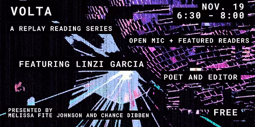 VOLTA (A Replay Reading Series) FEATURING LINZI GARCIA