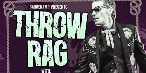 Throw Rag with The Grabbers and more!