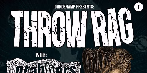 Throw Rag with The Grabbers and more!