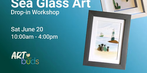 Dad & Me: Sea Glass Art (Drop-in Workshop) $35 - Summerside
