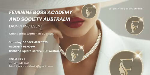 Feminine Boss Academy and Society - Australia Launching