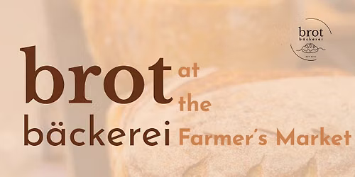 Brot B\u00e4ckerei at the Farmer's Market