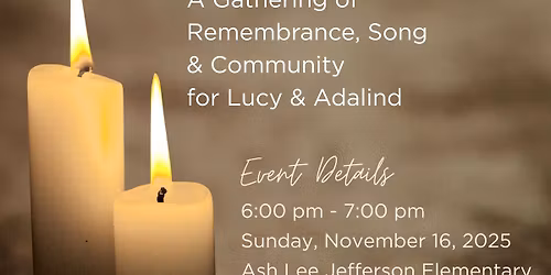 Light Their Way: Community Candlelight Vigil in Honour of Lucy & Adalind
