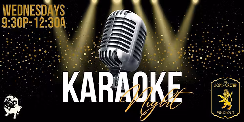 WEDNESDAY KARAOKE AT LION & CROWN ADDISON