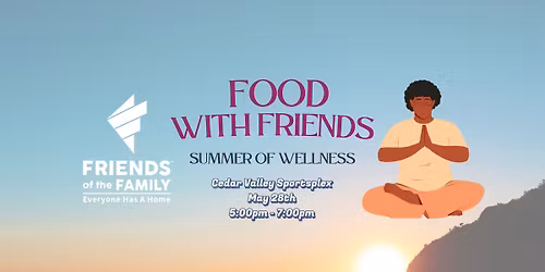 Food With Friends - Summer of Wellness