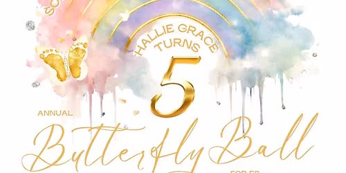 The 5th Annual Hallie Grace Memorial Butterfly Ball for EB