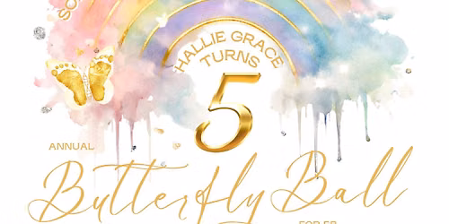 The 5th Annual Hallie Grace Memorial Butterfly Ball for EB