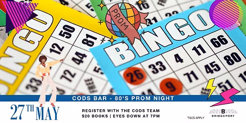 BINGO - May 80's Prom night!