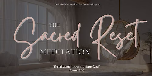 The Sacred Reset: Meditation