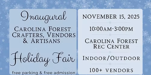 Inaugural Carolina Forest Crafters Vendors & Artisan Holiday Fair