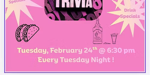 Tuesday\u2019s Taco, Trivia, & Tequila