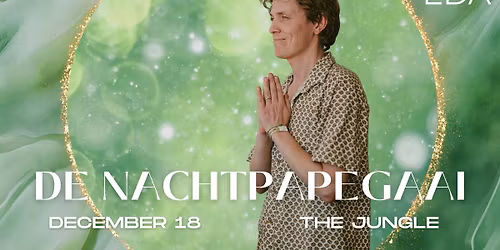 DE NACHTPAPEGAAI | EDA @ THE JUNGLE