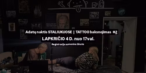 Adat\u0173 naktis Staliukuose | TATTOO baksnojimas #2\n
