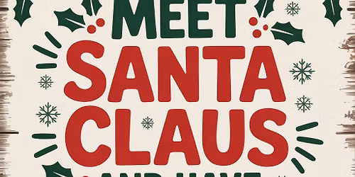 Meet Santa Claus & have brunch! 