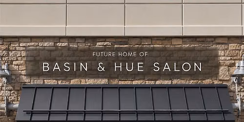Basin & Hue Salon Grand Opening 