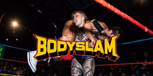 BODYSLAM Wrestling 11th Anniversary - Pumpehuset, K\u00f8benhavn