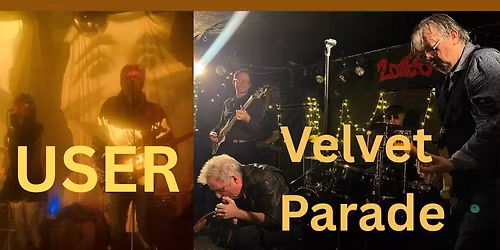 Free, final show for 2025 VELVET PARADE + USER @ The Old Bar, Sun 30th Nov, 3pm
