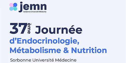 37\u00e8me Journ\u00e9e d'Endocrinologie, M\u00e9tabolisme et Nutrition