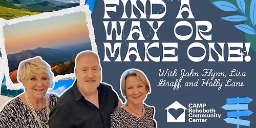 "Find a Way Or Make One!" Theatrical Production at CAMP Rehoboth