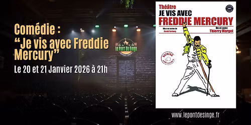 Com\u00e9die : "Je vis avec Freddie Mercury"