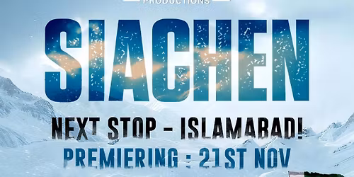 Siachen Premieres