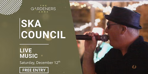 LIVE MUSIC FROM - SKA COUNCIL