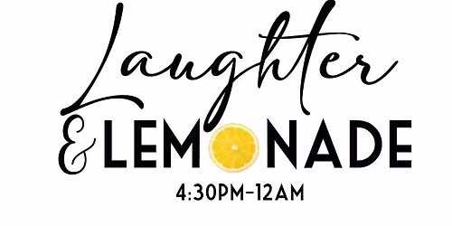 Laughter & Lemonade Night!!