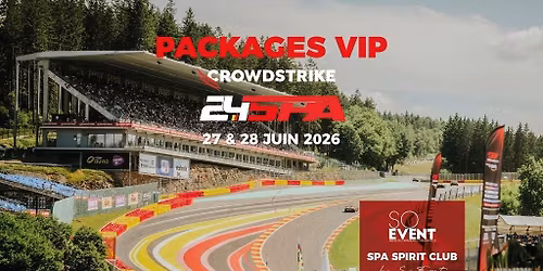 CrowdStrike 24 Hours of Spa - VIP Experience by So Event - Sunday