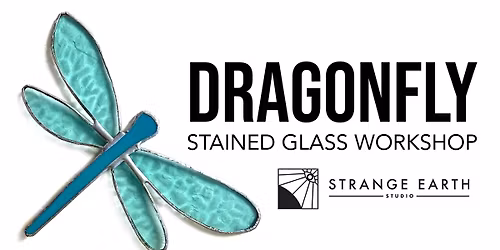 Dragonfly Stained Glass Workshop