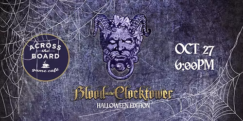 Halloween Blood on the Clocktower @ Across the Board