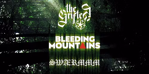 St\u00f6k och dj\u00e4vulskap p\u00e5 Broder Tuck med The Grifted, Bleeding Mountains och Swaermmm