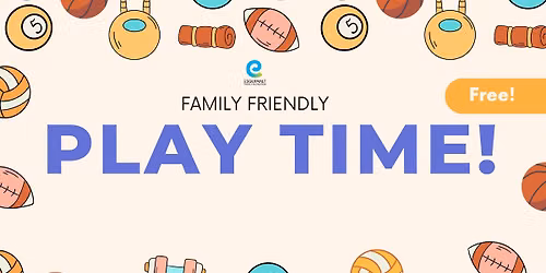 Family Friendly Play Time!